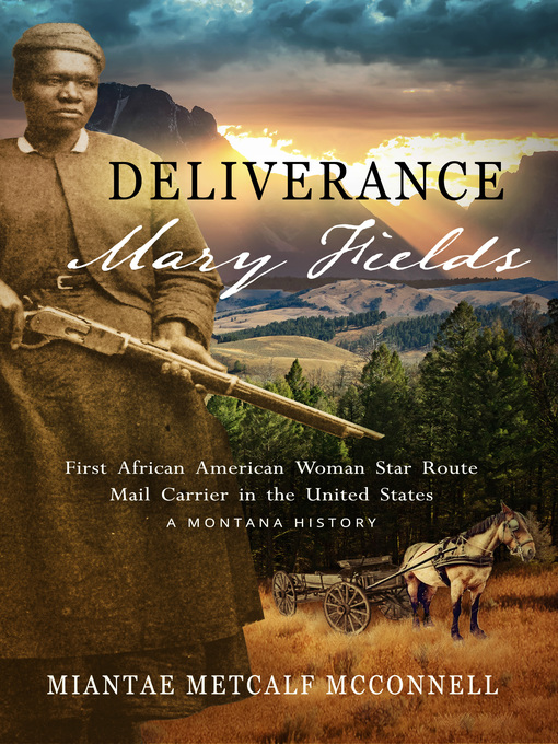 Title details for Deliverance Mary Fields by Miantae Metcalf McConnell - Available